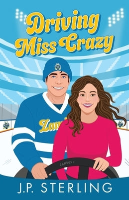 Driving Miss Crazy by Sterling, J. P.