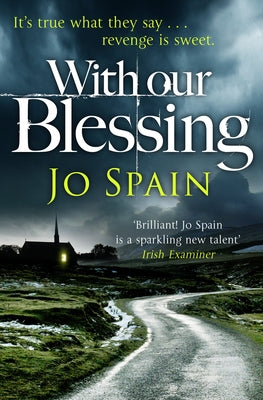 With Our Blessing: An Inspector Tom Reynolds Mystery by Spain, Jo