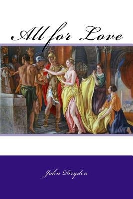 All for Love by Dryden, John