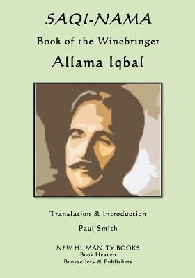 Saqi-Nama: Book of the Winebringer by Smith, Paul
