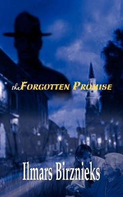 The Forgotten Promise by Birznieks, Ilmars