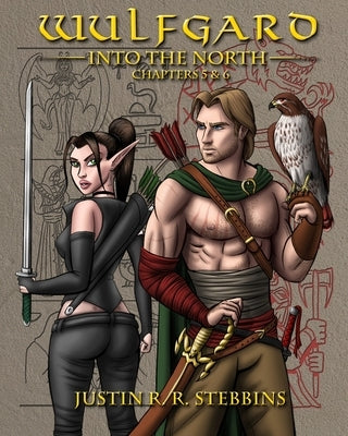 Wulfgard: Into the North: Chapters 5 & 6 by Stebbins, Maegan A.