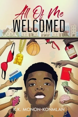 All of Me Welcomed: Book 1 by Konmlan, K. K. Monon