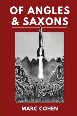 Of Angles & Saxons by Cohen, Marc