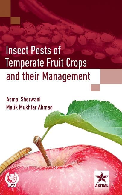 Insect Pests of Temperate Fruit Crops and their Management by Sherwani, Asma