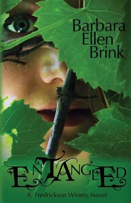 Entangled: A Fredrickson Winery Novel by Brink, Barbara Ellen