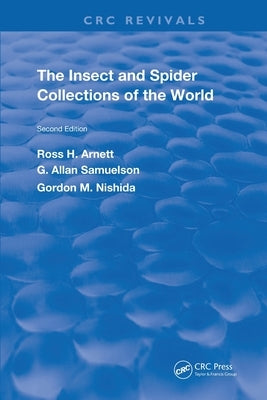 The Insect & Spider Collections of the World by Arnett Jr, Ross H.