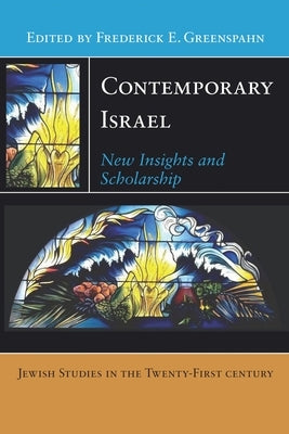 Contemporary Israel: New Insights and Scholarship by Greenspahn, Frederick E.