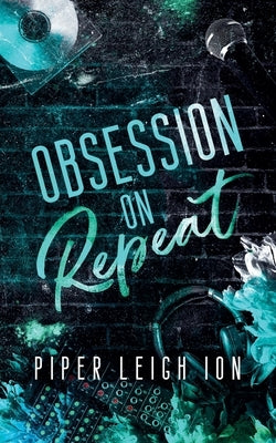 Obsession on Repeat by Ion, Piper Leigh