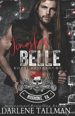 Jingles' Belle: A Royal Bastards MC novella by Tallman, Darlene
