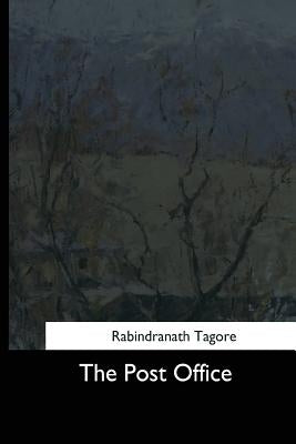 The Post Office by Tagore, Rabindranath