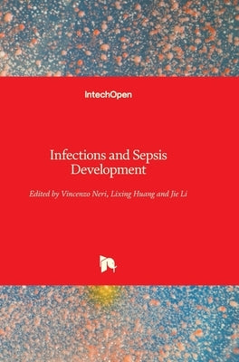 Infections and Sepsis Development by Neri, Vincenzo