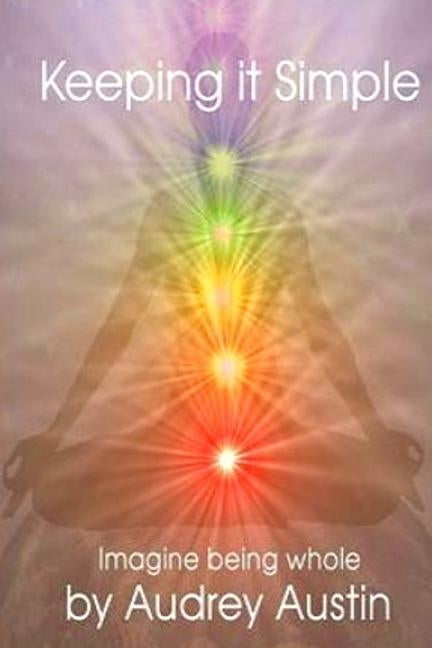 KEEPING it SIMPLE: "Imagine Being Whole" by Krupp, Susan Ruby