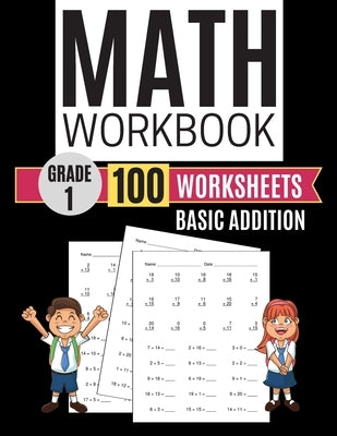 Math Workbook Grade 1 Basic Addition 100 Worksheets by Learning, Kitty