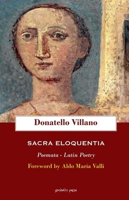 Sacra eloquentia: Poemata - Latin Poetry by Valli, Aldo Maria