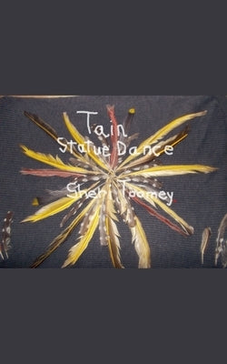 Tain Statue Dance by Toomey, Sheri