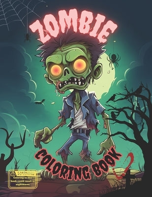 Zombie Coloring Book: Teens and Adults Coloring Book Detailed Single Sided Coloring Pages Scary Zombies Easy To Color Creepy Abnormalities by Publishing, McWoods