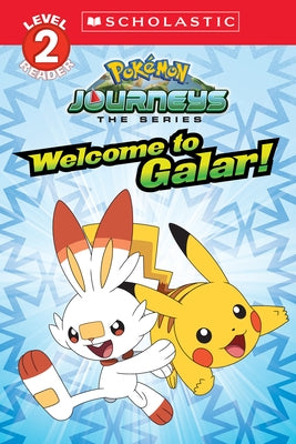 Welcome to Galar! (Pokémon Level Two Reader): Volume 1 by Shapiro, Rebecca
