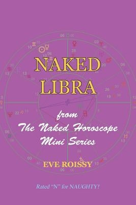 Naked Libra: from The Naked Horoscope Mini Series by Roissy, Eve