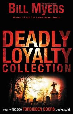 Deadly Loyalty Collection by Myers, Bill