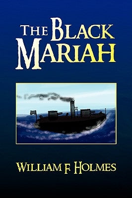 The Black Mariah by Holmes, William F.