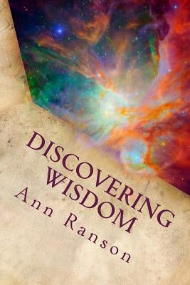 Discovering Wisdom: When We Realize We Are Love - Everything Shifts by Ranson, Ann