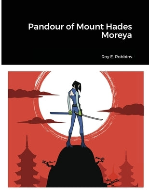 Pandour of Mount Hades Moreya by Robbins, Roy E.