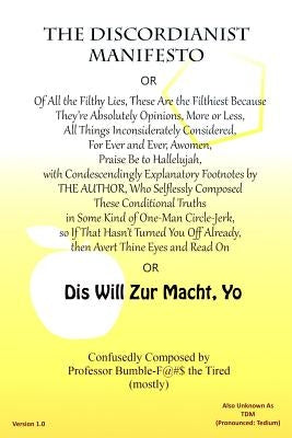 The Discordianist Manifesto by The Tired, Bumble-Fuck