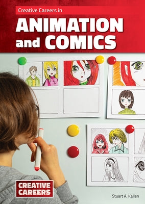 Creative Careers in Animation and Comics by Kallen, Stuart A.
