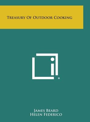 Treasury of Outdoor Cooking by Beard, James