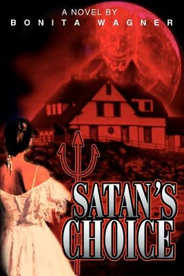 Satan's Choice by Wagner, Bonita