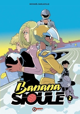 Banana Sioule Vol. 2: Soni by Sanlaville, Michaël