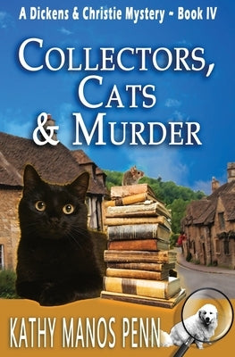 Collectors, Cats & Murder: A Dickens & Christie Mystery by Penn, Kathy Manos
