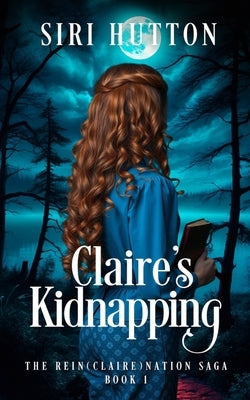 Claire's Kidnapping by Hutton, Siri