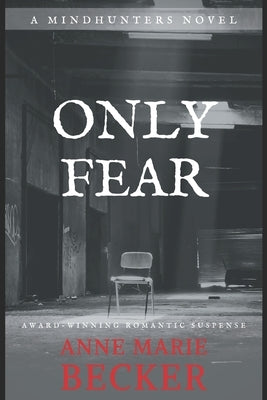 Only Fear by Becker, Anne Marie