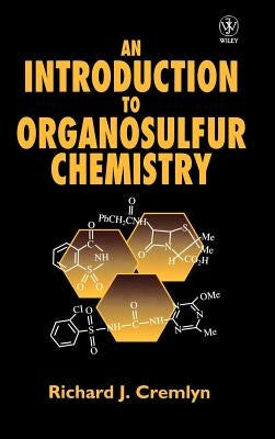 An Introduction to Organosulfur Chemistry by Cremlyn, R. J.