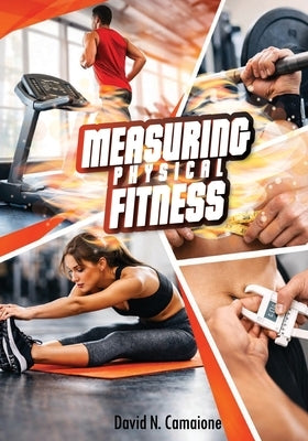 Measuring Physical Fitness by Camaione, David N.