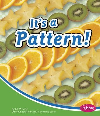 It's a Pattern! by Penn, M. W.