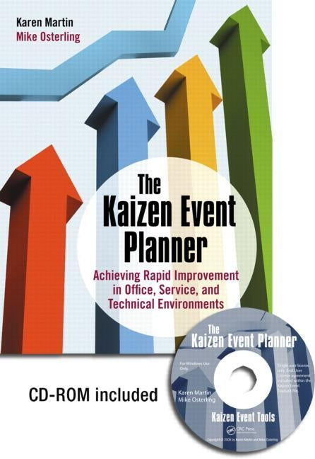 The Kaizen Event Planner: Achieving Rapid Improvement in Office, Service, and Technical Environments [With CDROM] by Martin, Karen