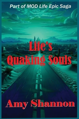 Life's Quaking Souls by Shannon, Amy C.