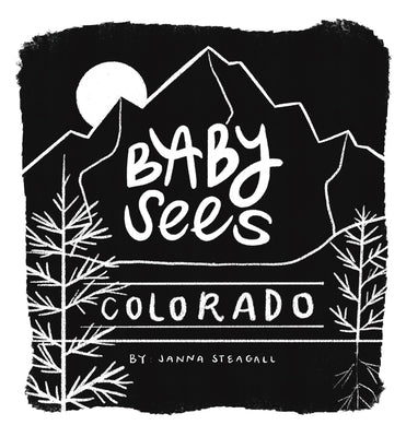 Baby Sees Colorado by Steagall, Janna