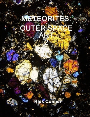 Meteorites: Outer Space Art 2 by Conner, Rick