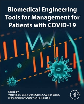 Biomedical Engineering Tools for Management for Patients with Covid-19 by Emilia Balas, Valentina