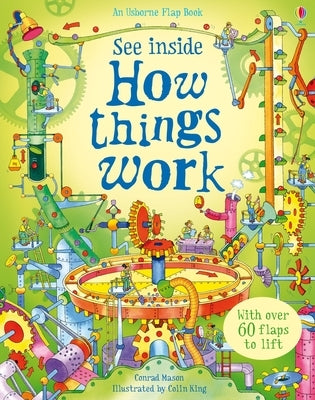 See Inside How Things Work by Mason, Conrad