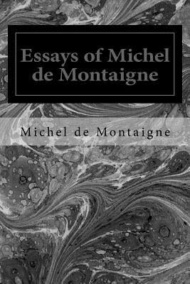 Essays of Michel de Montaigne by Cotton, Charles