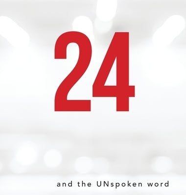 24 and the Unspoken Word by Kinder, Ada