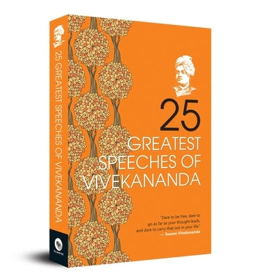 25 Greatest Speeches of Vivekananda by Vivekananda, Swami