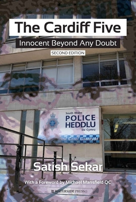 The Cardiff Five: Innocent Beyond Any Doubt by Sekar, Satish