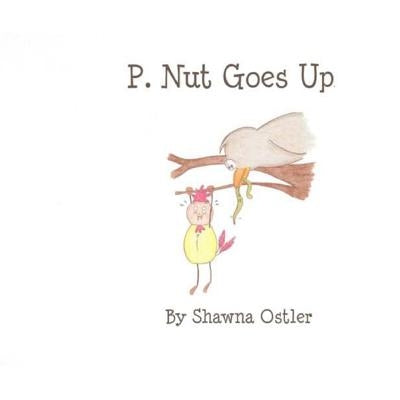 P. Nut Goes Up by Ostler, Shawna
