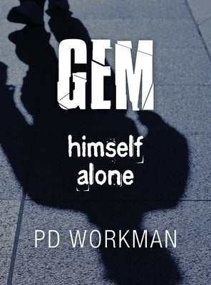 Gem Himself Alone by Workman, P. D.